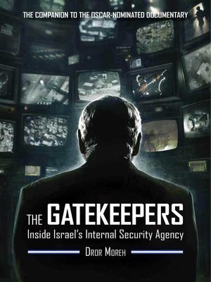 cover image of The Gatekeepers: Inside Israel's Internal Security Agency